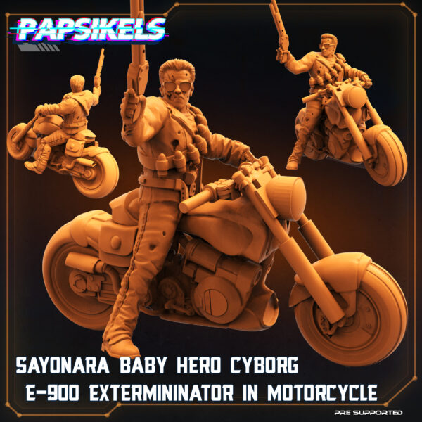 SAYONARA BABY HERO CYBORG E-900 EXTERMINATOR-IN-MOTORCYCLE resinarmies.com papsikels 3dprint