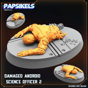 DAMAGED_ANDROID_SCIENCE_OFFICER_2_papsikels_miniatures_resinarmies.com_3dprinted_miniatures_store_resin_minis